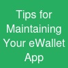 Tips for Maintaining Your eWallet App