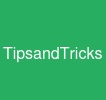 TipsandTricks