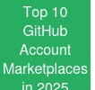 Top 10 GitHub Account Marketplaces in 2025