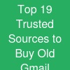 Top 19 Trusted Sources to Buy Old Gmail Accounts in 2026