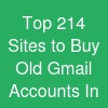 Top 21.4 Sites to Buy Old Gmail Accounts In