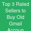 Top 3 Rated Sellers to Buy Old Gmail Accoun