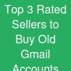 Top 3 Rated Sellers to Buy Old Gmail Accounts