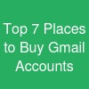 Top 7 Places to Buy Gmail Accounts