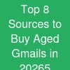 Top 8 Sources to Buy Aged Gmails in 20265