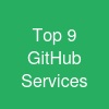 Top 9 GitHub Services
