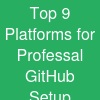 Top 9 Platforms for Professal GitHub Setup Services