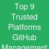 Top 9 Trusted Platforms  GitHub Management