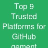 Top 9 Trusted Platforms for GitHub gement