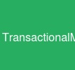 TransactionalMessaging