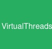 VirtualThreads