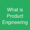 What is Product Engineering