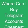 Where Can I Buy Telegram Accounts Cheapest?