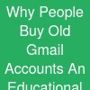 Why People Buy Old Gmail Accounts: An Educational Guide