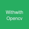 Withwith Opencv