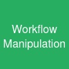 Workflow Manipulation