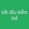 bắt đầu kiểm thử