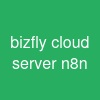 bizfly cloud server n8n