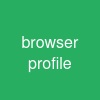 browser profile