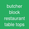 butcher block restaurant table tops