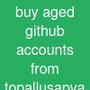 buy aged github accounts from topallusapva
