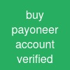 buy payoneer account verified