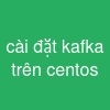 cài đặt kafka trên centos