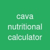 cava nutritional calculator​