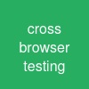 cross browser testing