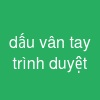 dấu vân tay trình duyệt