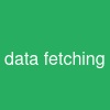 data fetching