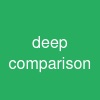 deep comparison