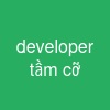 developer tầm cỡ