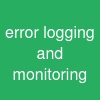 error logging and monitoring