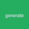 generate