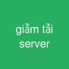 giảm tải server