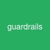 guardrails