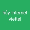 hủy internet viettel