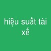 "hiệu suất tài xế"