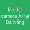 lắp đặt camera AI tại Đà Nẵng