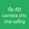lắp đặt camera cho nhà xưởng