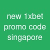 new 1xbet promo code singapore