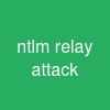 ntlm relay attack