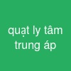 quạt ly tâm trung áp