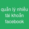 quản lý nhiều tài khoản facebook
