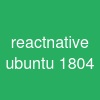 react-native ubuntu 18.04