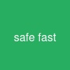 safe & fast