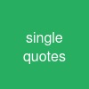 single quotes