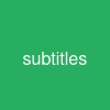 subtitles