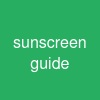 sunscreen guide